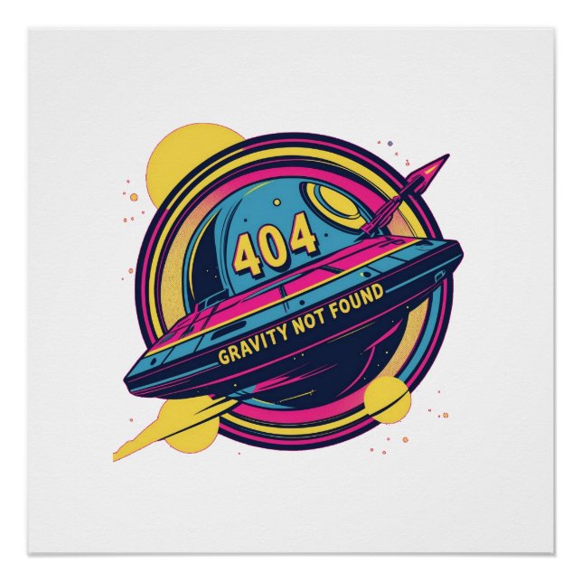 404 Gravity Not Found – Retro Space Pop Art Poster (Front)