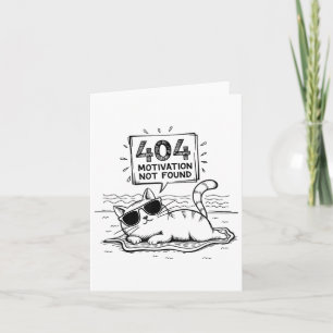 404 Motivation Not Found Funny Lazy Cat Humor Cat  Card