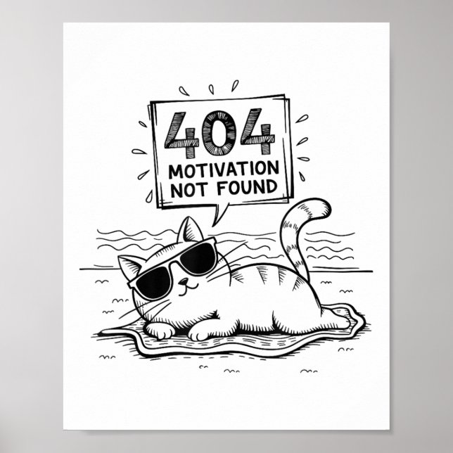 404 Motivation Not Found Funny Lazy Cat Humor Cat  Poster (Front)