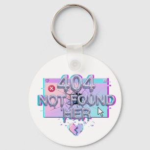404 Not Found Her Y2K Glitch Funny Breakup Single Key Ring