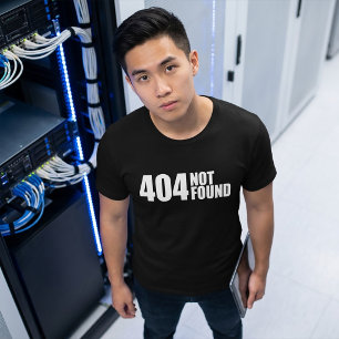 404 Not Found T-Shirt