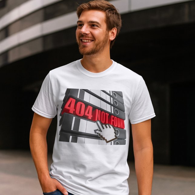 404 Not Found Website Error Message  T-Shirt (Creator Uploaded)