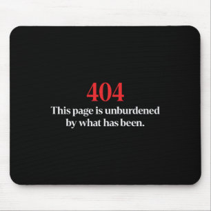 404 This Page Is Unburdened By What Has Been Trump Mouse Mat
