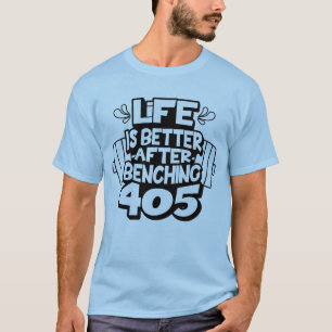405 Lb Bench Press Powerlifting PR T-Shirt