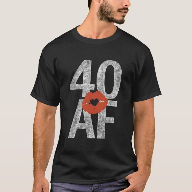 40 Af 40Th He Lips Forty Af T-Shirt (Front)