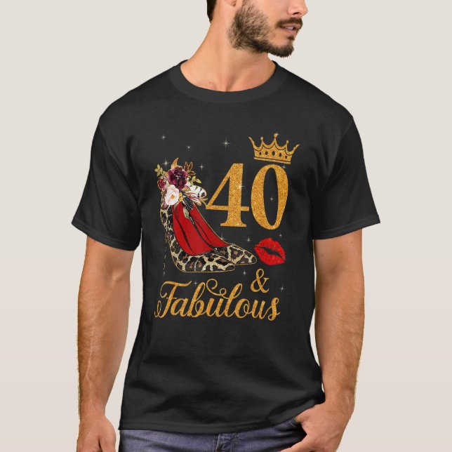40 And Fabulous 40 Years Old Queen High Heels Leop T-Shirt (Front)