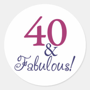 40 and fabulous (40th Birthday) Classic Round Sticker