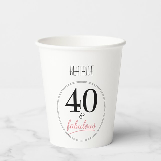 40 and Fabulous 40th Birthday Party Paper Cups (Back)