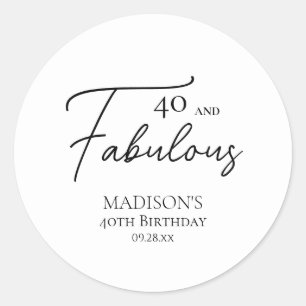 40 and Fabulous 40th Black & White Birthday Classic Round Sticker