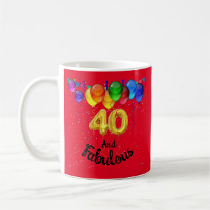 40 and fabulous birthday balloons  coffee mug