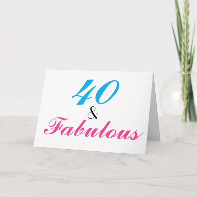 40 and Fabulous Birthday Classy Customise Card (Front)
