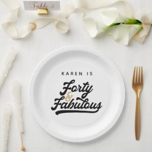 40 and fabulous birthday party  paper plates
