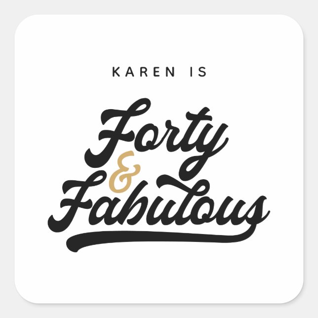 40 and fabulous birthday party  square sticker (Front)