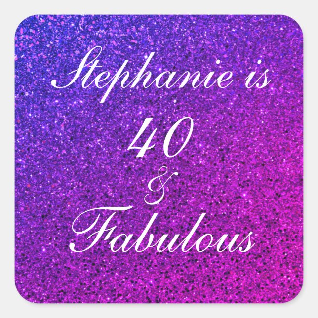 40 And Fabulous Birthday Pink Purple Glitter Ombre Square Sticker (Front)