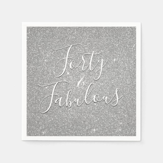 40 and Fabulous Birthday Silver Glitter Napkin (Front)
