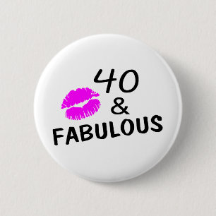 40 and Fabulous (Black and Pink) 6 Cm Round Badge