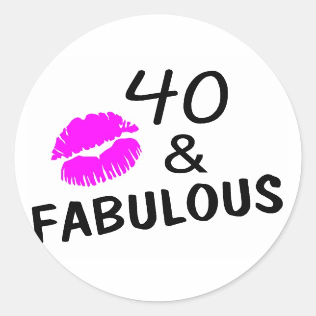 40 and Fabulous (Black and Pink) Classic Round Sticker (Front)