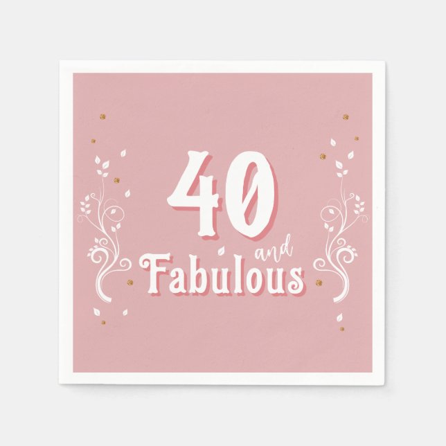 40 and Fabulous Foliage Pink 40th Birthday  Napkin (Front)