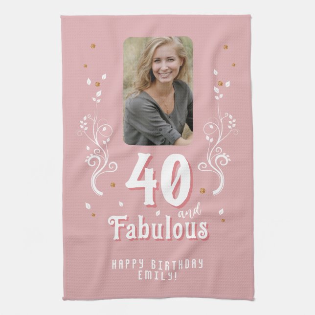 40 and Fabulous Foliage Pink Photo 40th Birthday  Tea Towel (Vertical)