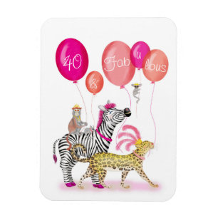 40 and Fabulous glamorous animals birthday magnet