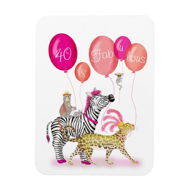 40 and Fabulous glamorous animals birthday magnet (Vertical)