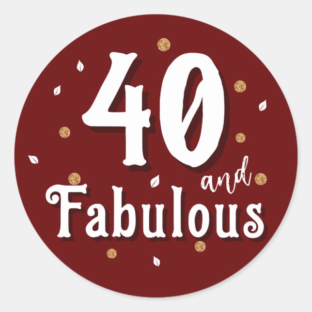 40 and Fabulous Glitter Red 40th Birthday Classic Round Sticker (Front)
