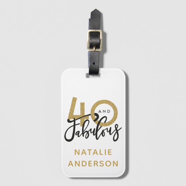 40 and fabulous gold & black birthday  luggage tag (Front Vertical)