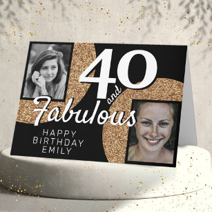 40 and Fabulous Gold Glitter 2 Photo 40th Birthday Card