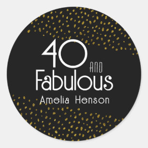 40 and Fabulous Gold Glitter 40th Birthday Classic Round Sticker