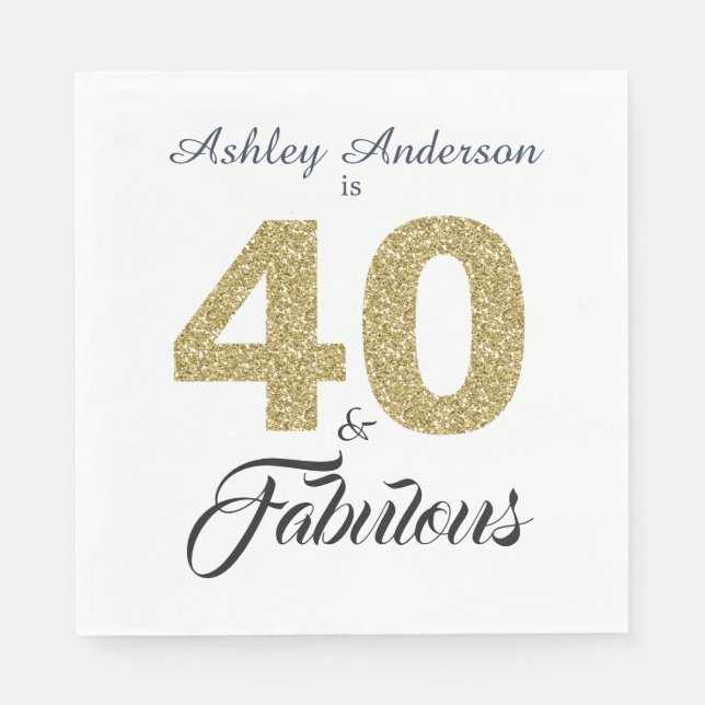 40 and Fabulous Gold Glitter 40th Birthday Party Napkin (Front)