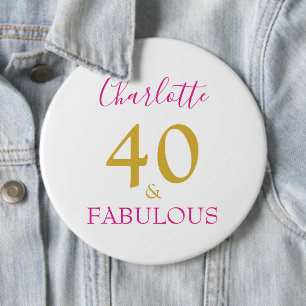 40 and Fabulous Modern 40th Birthday hot pink gold 6 Cm Round Badge