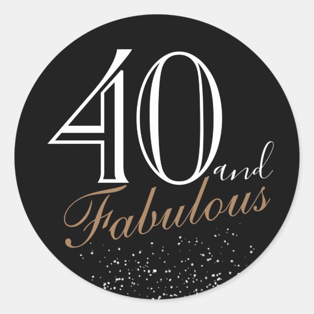 40 and Fabulous Modern Elegant Black Birthday Classic Round Sticker (Front)
