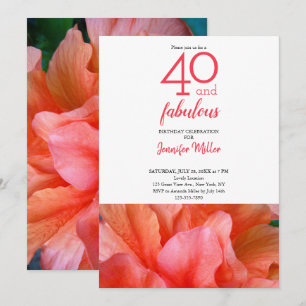 40 and Fabulous Orange Pink Flower Photo Birthday Invitation