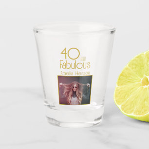 40 and Fabulous Photo 40th Birthday  Shot Glass