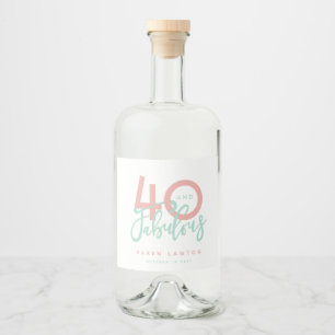 40 and fabulous pink liquor bottle label
