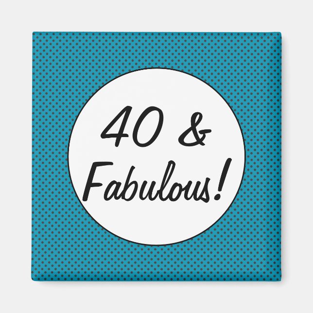 40 and Fabulous Retro Polka Dots Magnet (Front)