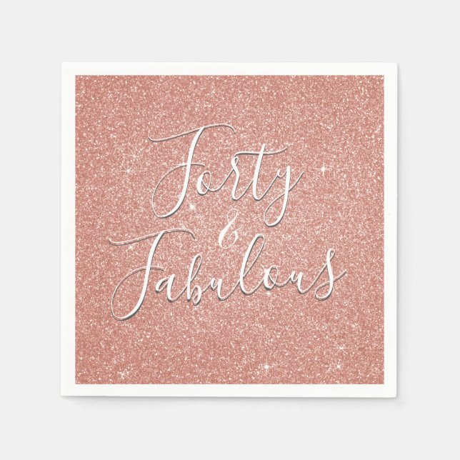40 and Fabulous Rose Gold Blush Pink Glitter Napkin (Front)
