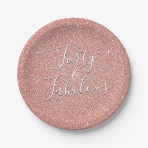 40 and Fabulous Rose Gold Blush Pink Glitter Paper Plate