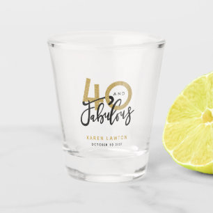 40 and fabulous shot glass