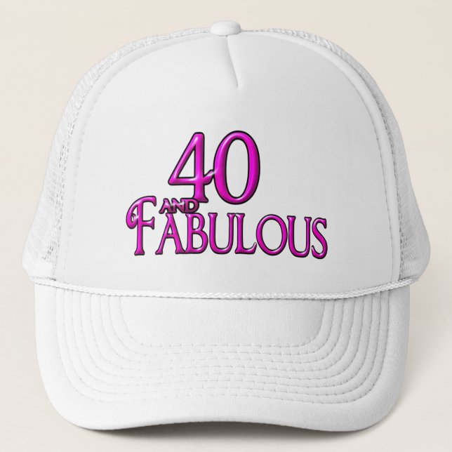 40 and Fabulous Trucker Hat (Front)