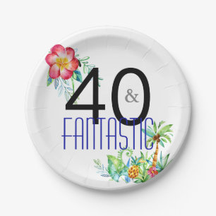 40 and Fantastic Tropical 40th Birthday Party Paper Plate