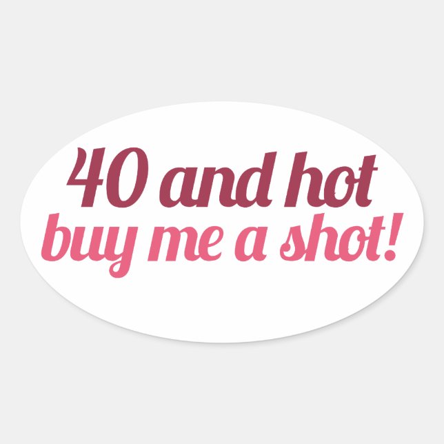 40 and HOT Oval Sticker (Front)
