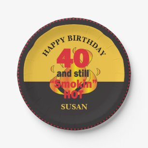40 and Still Smokin Hot 40th Birthday Paper Plate