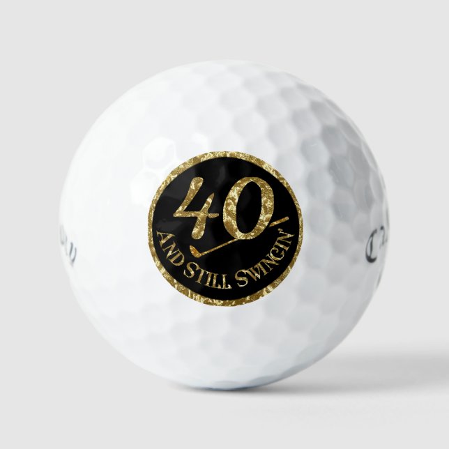 40 And Still Swingin' Golf Balls (Front)