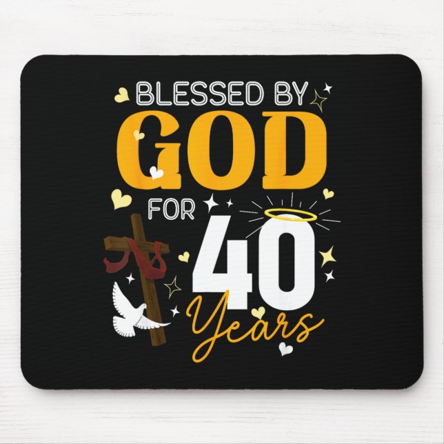 40 Birthday Blessed By God For 40 Years Old 40th B Mouse Mat (Front)