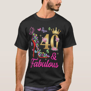 40 & Fabulous 40 Years Old 40th Bday Butterflies H T-Shirt