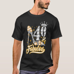40 & Fabulous 40 Years Old 40th Birthday Diamond S T-Shirt