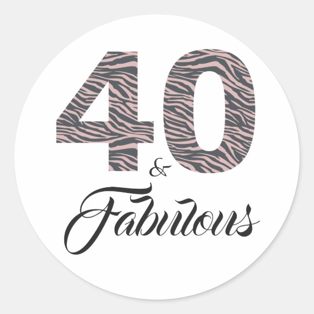40 Fabulous 40th Birthday Silver Pink Black Zebra Classic Round Sticker (Front)