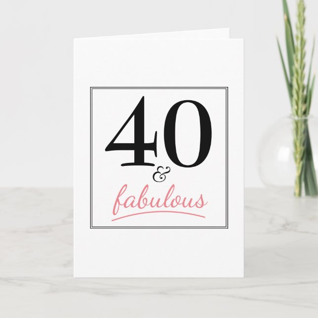 40 & Fabulous Birthday Pink & Black Birthday Card (Front)