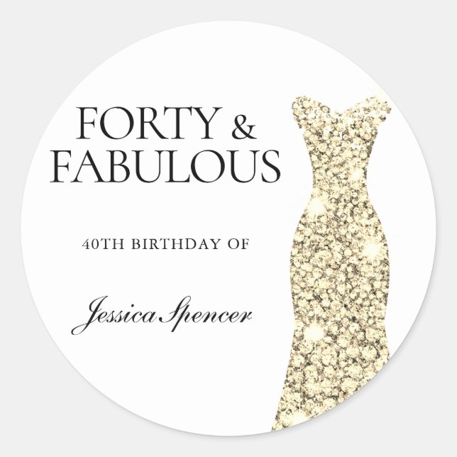 40 & Fabulous Gold Glitter Dress 40th Birthday Classic Round Sticker (Front)